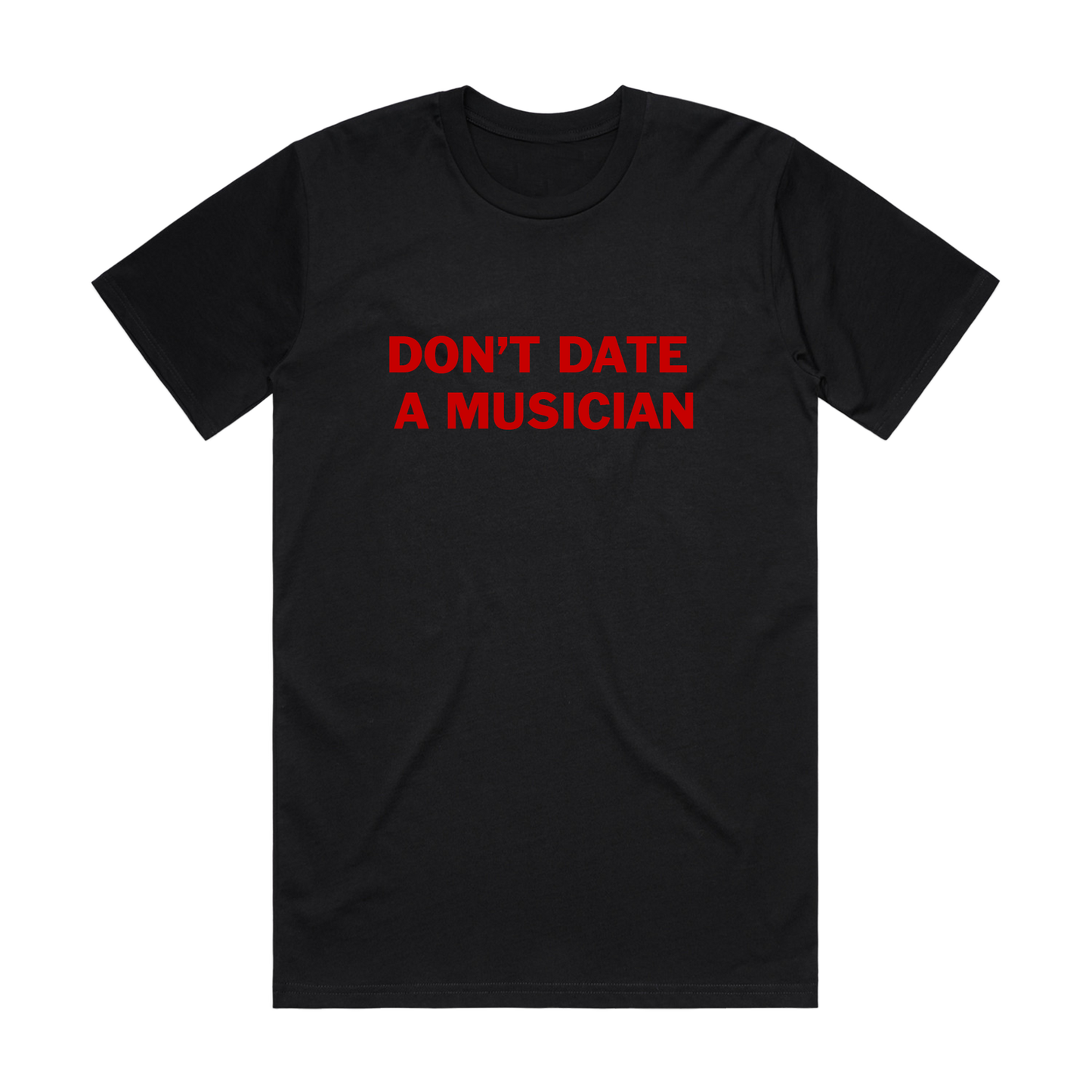 Don't Date A Musician Tee